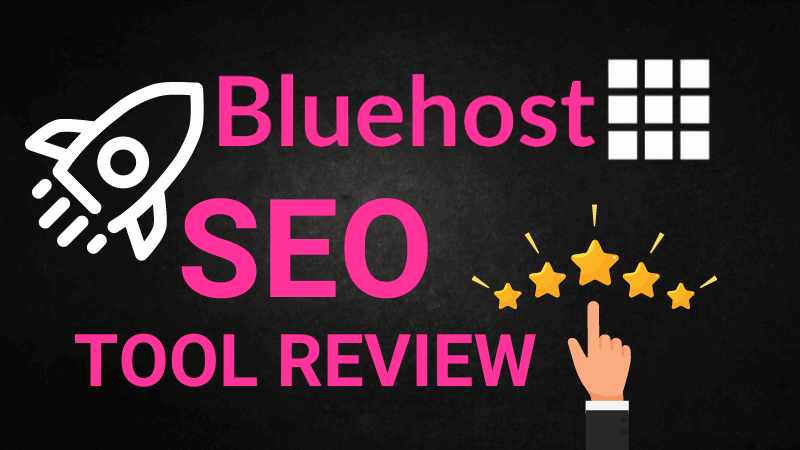 Bluehost SEO Tools Review 2021 - Scam or Legit?
