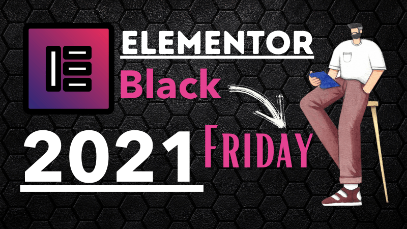 Elementor Black Friday Sale 2021 – Get Discount on Pro Plans