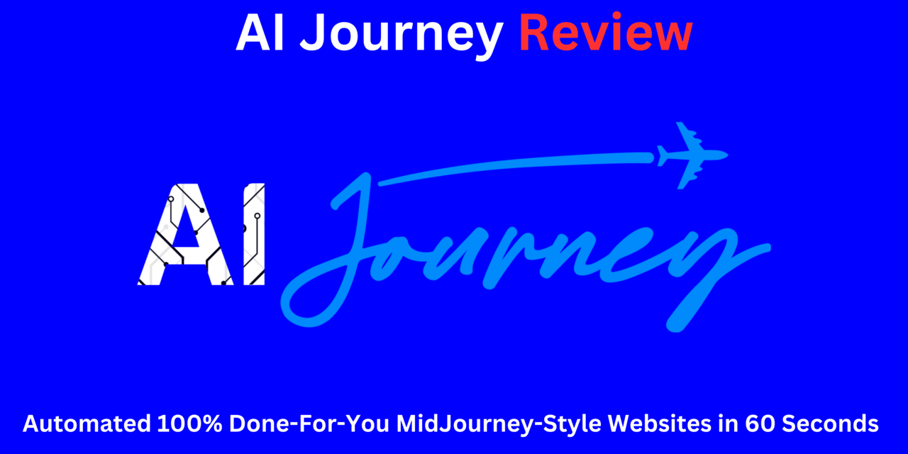 AI Journey Review 2023 – OTO’s Info + Big Coupon + Bonus